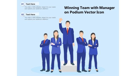 Winning Team With Manager On Podium Vector Icon Ppt PowerPoint Presentation Gallery Background Images PDF