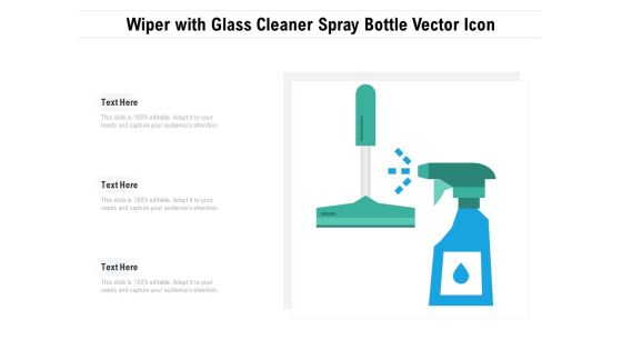 Wiper With Glass Cleaner Spray Bottle Vector Icon Ppt PowerPoint Presentation File Infographics PDF Wiper With Glass Cleaner Spray Bottle Vector Icon Ppt PowerPoint Presentation File Infographics PDF