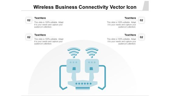 Wireless Business Connectivity Vector Icon Ppt PowerPoint Presentation Gallery Clipart PDF Wireless Business Connectivity Vector Icon Ppt PowerPoint Presentation Gallery Clipart PDF