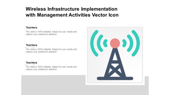 Wireless Infrastructure Implementation With Management Activities Vector Icon Ppt PowerPoint Presentation File Visuals PDF Wireless Infrastructure Implementation With Management Activities Vector Icon Ppt PowerPoint Presentation File Visuals PDF
