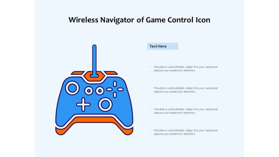 Wireless Navigator Of Game Control Icon Ppt PowerPoint Presentation Gallery File Formats PDF Wireless Navigator Of Game Control Icon Ppt PowerPoint Presentation Gallery File Formats PDF