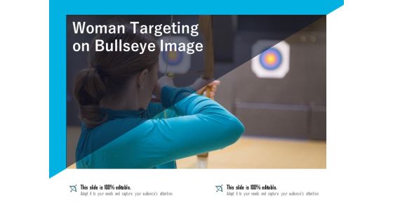 Woman Targeting On Bullseye Image Ppt PowerPoint Presentation Inspiration Maker PDF