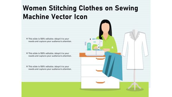 Women Stitching Clothes On Sewing Machine Vector Icon Ppt PowerPoint Presentation Gallery Graphic Images PDF Women Stitching Clothes On Sewing Machine Vector Icon Ppt PowerPoint Presentation Gallery Graphic Images PDF