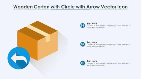 Wooden Carton With Circle With Arrow Vector Icon Ppt PowerPoint Presentation Icon Background Images PDF