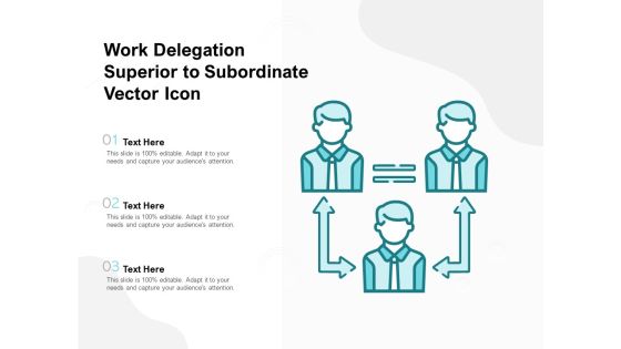 Work Delegation Superior To Subordinate Vector Icon Ppt PowerPoint Presentation Portfolio Infographics Work Delegation Superior To Subordinate Vector Icon Ppt PowerPoint Presentation Portfolio Infographics