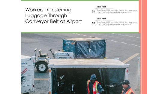 Workers Transferring Luggage Through Conveyor Belt At Airport Ppt PowerPoint Presentation Gallery Information PDF Workers Transferring Luggage Through Conveyor Belt At Airport Ppt PowerPoint Presentation Gallery Information PDF
