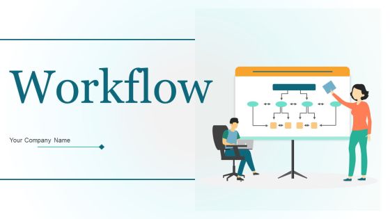 Workflow Ppt PowerPoint Presentation Complete Deck With Slides Workflow Ppt PowerPoint Presentation Complete Deck With Slides