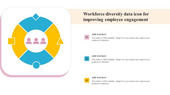 Workforce Diversity Data Icon For Improving Employee Engagement Graphics PDF Workforce Diversity Data Icon For Improving Employee Engagement Graphics PDF