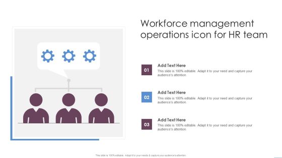 Workforce Management Operations Icon For HR Team Ppt PowerPoint Presentation File Visuals PDF Workforce Management Operations Icon For HR Team Ppt PowerPoint Presentation File Visuals PDF