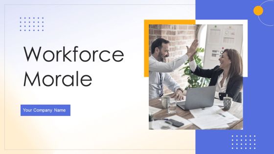 Workforce Morale Ppt PowerPoint Presentation Complete Deck With Slides
