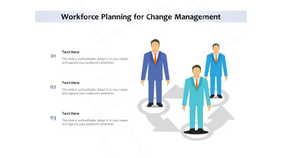Workforce Planning For Change Management Ppt PowerPoint Presentation File Ideas PDF Workforce Planning For Change Management Ppt PowerPoint Presentation File Ideas PDF