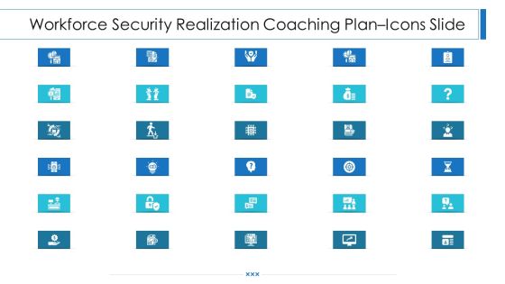 Workforce Security Realization Coaching Plan Icons Slide Ppt Ideas Topics PDF