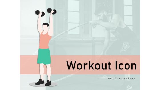Workout Icon Individual Back Exercise Ppt PowerPoint Presentation Complete Deck Workout Icon Individual Back Exercise Ppt PowerPoint Presentation Complete Deck