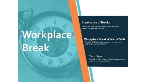 Workplace Break Ppt PowerPoint Presentation Infographic Template Example File