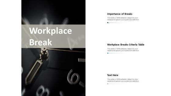 Workplace Break Ppt PowerPoint Presentation Layouts Brochure