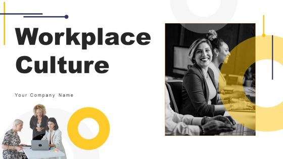 Workplace Culture Ppt PowerPoint Presentation Complete Deck With Slides