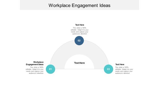 Workplace Engagement Ideas Ppt PowerPoint Presentation Summary Cpb