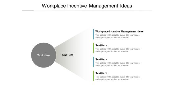 Workplace Incentive Management Ideas Ppt PowerPoint Presentation Show Good Cpb Workplace Incentive Management Ideas Ppt PowerPoint Presentation Show Good Cpb