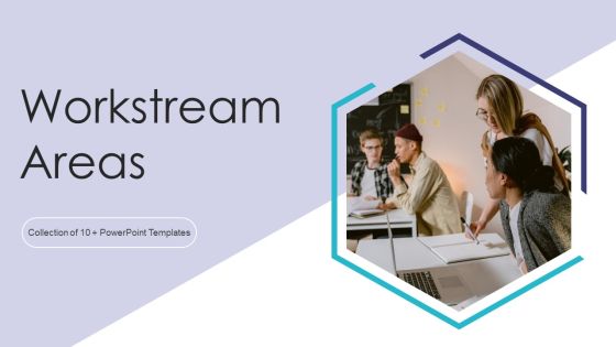 Workstream Areas Ppt PowerPoint Presentation Complete With Slides Workstream Areas Ppt PowerPoint Presentation Complete With Slides