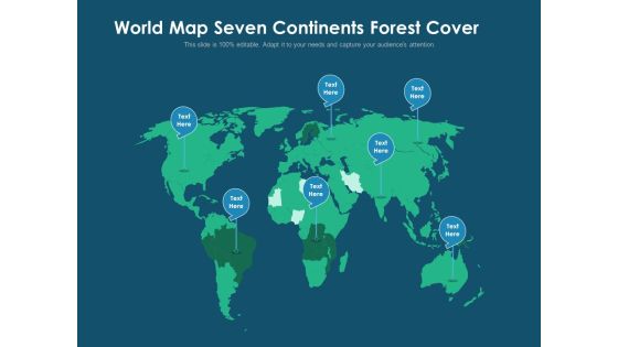 World Map Seven Continents Forest Cover Ppt PowerPoint Presentation Gallery Shapes PDF World Map Seven Continents Forest Cover Ppt PowerPoint Presentation Gallery Shapes PDF
