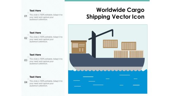 Worldwide Cargo Shipping Vector Icon Ppt PowerPoint Presentation Infographics Topics PDF Worldwide Cargo Shipping Vector Icon Ppt PowerPoint Presentation Infographics Topics PDF