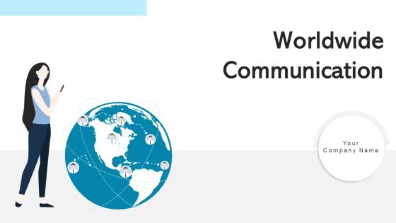 Worldwide Communication Global Marketing Ppt PowerPoint Presentation Complete Deck With Slides