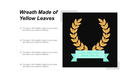 Wreath Made Of Yellow Leaves Ppt PowerPoint Presentation Ideas Master Slide Wreath Made Of Yellow Leaves Ppt PowerPoint Presentation Ideas Master Slide