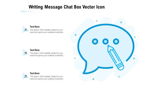 Writing Message Chat Box Vector Icon Ppt PowerPoint Presentation Gallery Designs Download