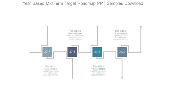 Year Based Mid Term Target Roadmap Ppt Samples Download Year Based Mid Term Target Roadmap Ppt Samples Download