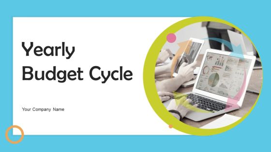 Yearly Budget Cycle Ppt PowerPoint Presentation Complete With Slides Yearly Budget Cycle Ppt PowerPoint Presentation Complete With Slides