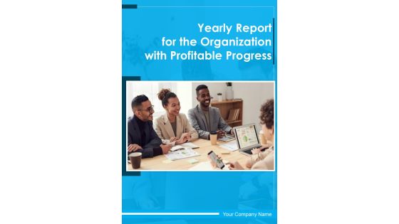 Yearly Report For The Organization With Profitable Progress One Pager Documents