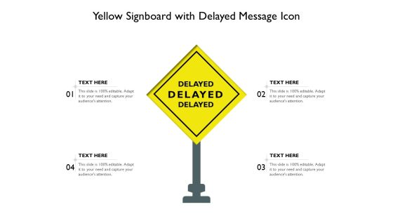 Yellow Signboard With Delayed Message Icon Ppt PowerPoint Presentation Show Slide PDF