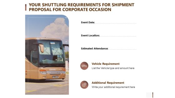 Your Shuttling Requirements For Shipment Proposal For Corporate Occasion Brochure PDF Your Shuttling Requirements For Shipment Proposal For Corporate Occasion Brochure PDF