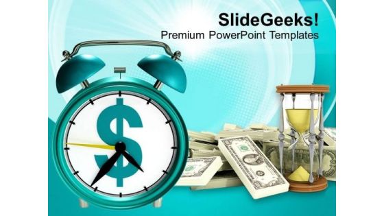 Alarm Clock With Dollar Bills Time And Money PowerPoint Templates Ppt Backgrounds For Slides 0113