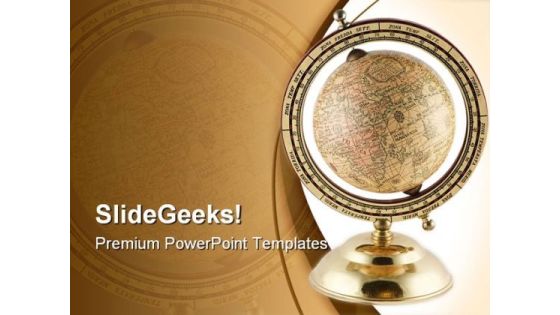 Antique Globe Geographical PowerPoint Themes And PowerPoint Slides 0311