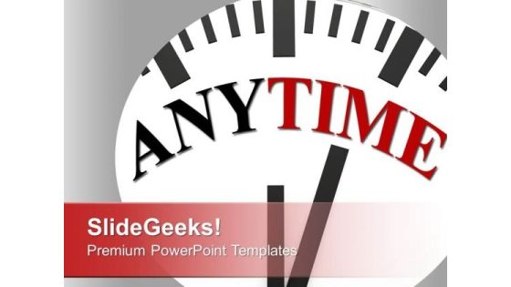 Anytime Business Concept PowerPoint Templates Ppt Backgrounds For Slides 0113