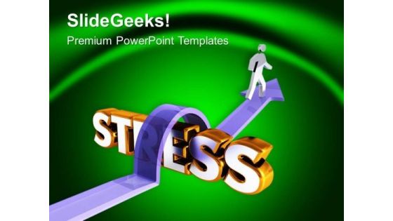 Avoid Stress For Better Life PowerPoint Templates Ppt Backgrounds For Slides 0613 Avoid Stress For Better Life PowerPoint Templates Ppt Backgrounds For Slides 0613