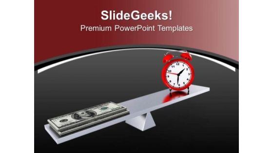 Balance Scale With Clock And Dollars PowerPoint Templates Ppt Backgrounds For Slides 0713 Balance Scale With Clock And Dollars PowerPoint Templates Ppt Backgrounds For Slides 0713