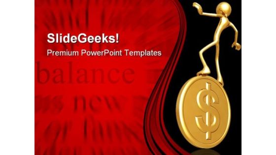 Balancing Gold Dollar Money PowerPoint Themes And PowerPoint Slides 0511 Balancing Gold Dollar Money PowerPoint Themes And PowerPoint Slides 0511
