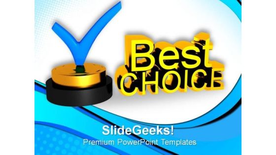 Best Choice Concept PowerPoint Templates And PowerPoint Themes 0812 Best Choice Concept PowerPoint Templates And PowerPoint Themes 0812