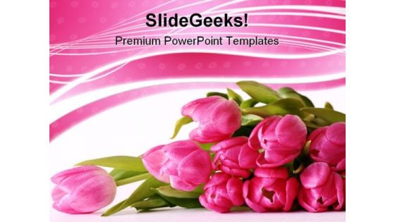 Bouquet Of Tulips Beauty PowerPoint Templates And PowerPoint Backgrounds 0311 Bouquet Of Tulips Beauty PowerPoint Templates And PowerPoint Backgrounds 0311