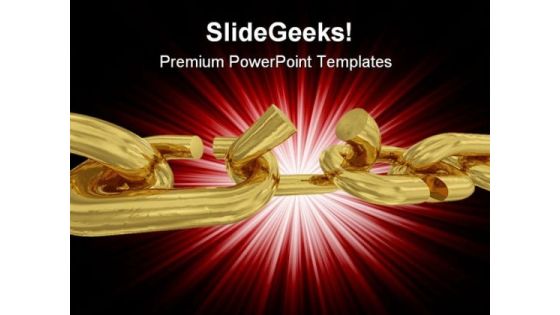 Broken Chain Business PowerPoint Themes And PowerPoint Slides 0811 Broken Chain Business PowerPoint Themes And PowerPoint Slides 0811