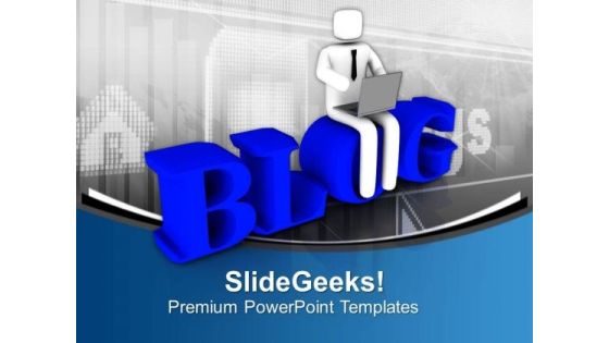 Business Blogging PowerPoint Templates Ppt Backgrounds For Slides 0613