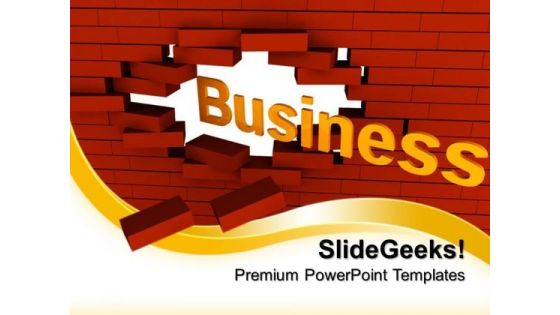 Business Break Through Metaphor PowerPoint Templates And PowerPoint Themes 0612