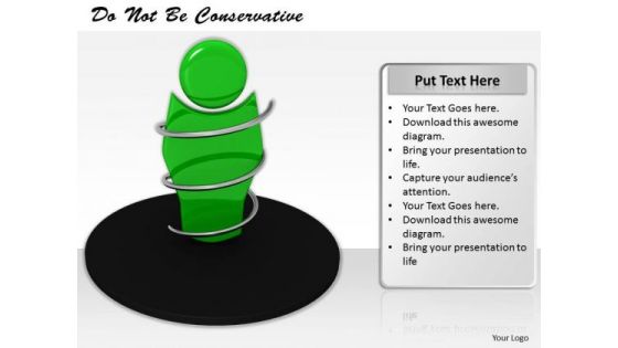Business Concepts Do Not Be Conservative Success Images Business Concepts Do Not Be Conservative Success Images