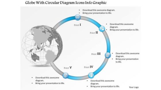 Business Diagram Globe With Circular Diagram Icons Info Graphic Presentation Template