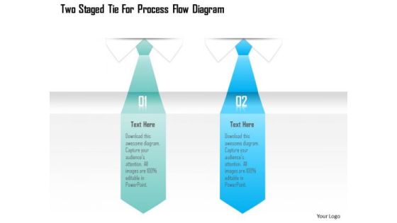 Business Diagram Two Staged Tie For Process Flow Diagram Presentation Template Business Diagram Two Staged Tie For Process Flow Diagram Presentation Template