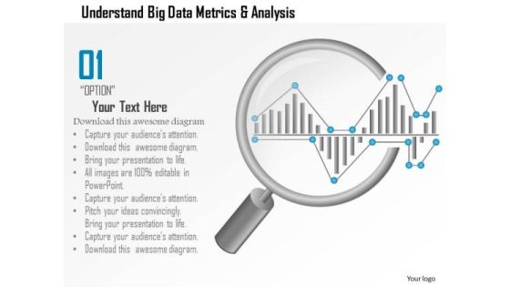 Business Diagram Understand Big Data Metrics And Analysis Showing By Magnifying Glass Ppt Slide Business Diagram Understand Big Data Metrics And Analysis Showing By Magnifying Glass Ppt Slide
