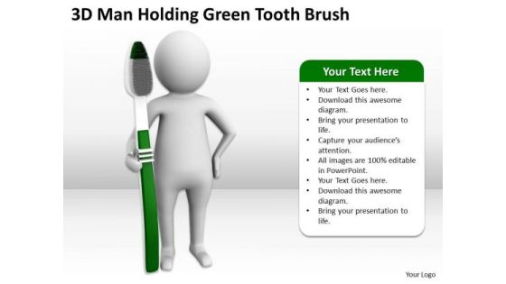 Business Persons 3d Man Holding Green Tooth Brush PowerPoint Templates Ppt Backgrounds For Slides