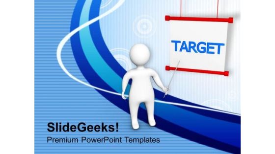 Business Presentation To Achieve Target PowerPoint Templates Ppt Backgrounds For Slides 0413